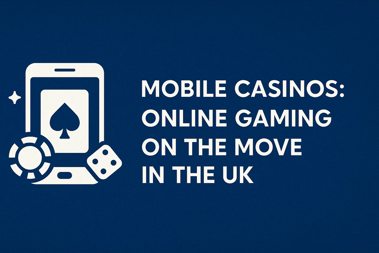 Mobile Casinos: Online Gaming on the Move in the UK